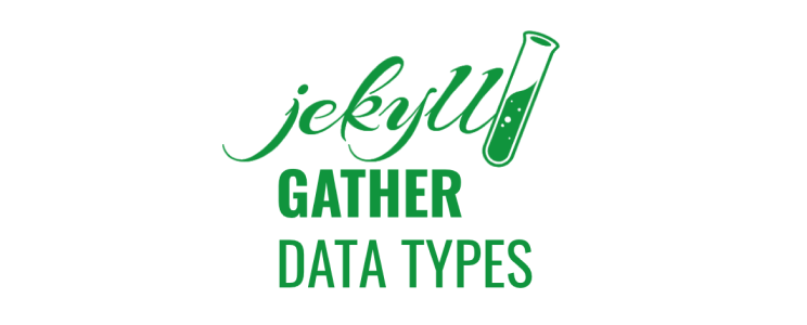 Jekyll Gather Data Types